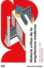 Cargar imagen en el visor de la galería, Historia crítica de la arquitectura moderna Quinta edición revisada y ampliada